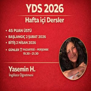 YDS 45 puan üstü *Haftaiçi akşam